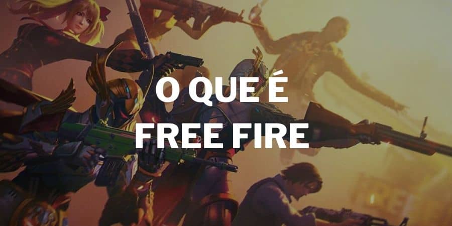 Free Fire - entenda tudo sobre o jogo! - GAMER NA REAL