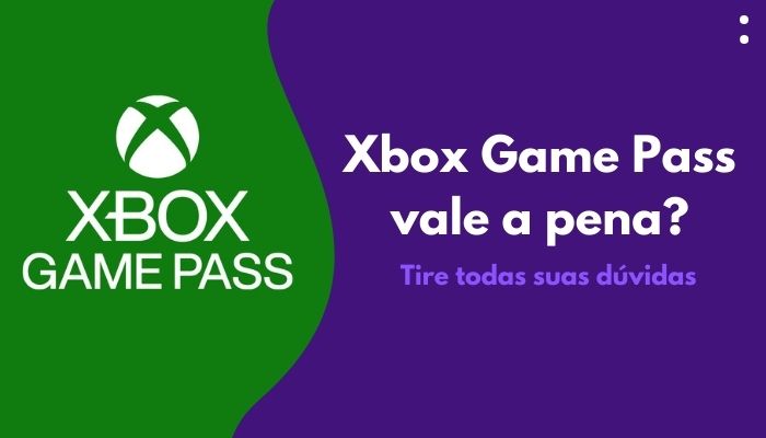Xbox Game Pass vale a pena? Veja preços e vantagens do serviço